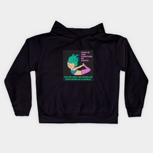 Bow Pose - Dhanurasana - Yoga is the Fountain of Youth: You're Only As Young As Your Spine is Flexible Kids Hoodie